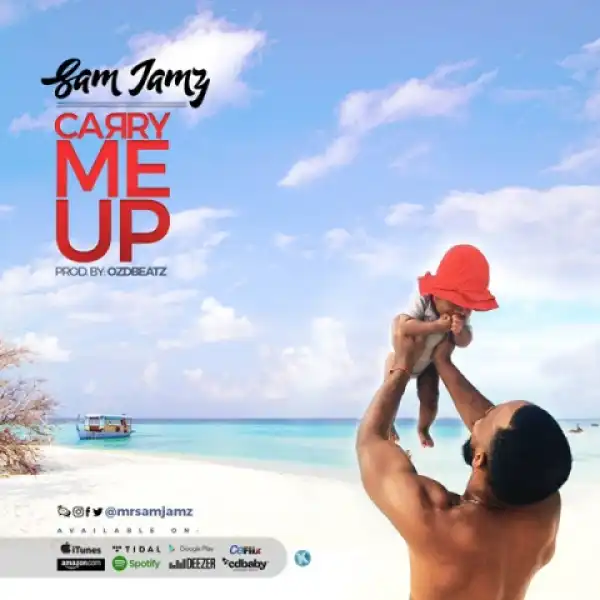 Sam Jamz - Carry Me Up